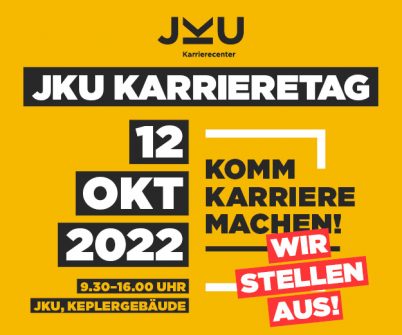 JKU-Karrieretag am 12. Oktober 2022 - Komm Karriere machen!